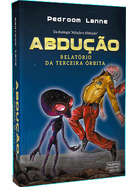 Abdução - Relatório da Terceira Órbita