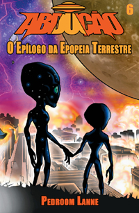 Abdução - O Epílogo da Epopeia Terrestre