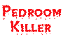 Pedroom Killer