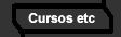 Cursos etc...